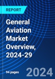 General Aviation Market Overview, 2024-29- Product Image