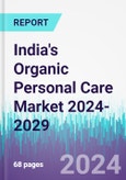 India's Organic Personal Care Market 2024-2029- Product Image