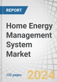 Home Energy Management System Market by Hardware (Control Device, Display/Communication Device), by Communication Technology (Z-Wave, ZigBee, Wi-Fi) and by Software & Service (Behavioral, Proactive) - Global Forecast to 2029- Product Image