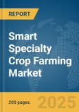 Smart Specialty Crop Farming Market Report 2025- Product Image