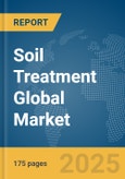 Soil Treatment Global Market Report 2025- Product Image