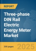 Three-phase DIN Rail Electric Energy Meter Market Report 2025- Product Image