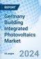 Germany Building Integrated Photovoltaics Market | Revenue, Value, Forecast, Analysis, Size, Growth, Companies, Industry, Share & Trends: Market Forecast By Technology, By Application, By End Use And Competitive Landscape - Product Thumbnail Image