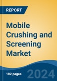 Mobile Crushing and Screening Market - Global Industry Size, Share, Trends, Opportunity, and Forecast, 2019-2029F- Product Image