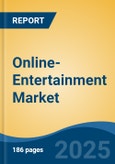 Online-Entertainment Market - Global Industry Size, Share, Trends, Opportunity, and Forecast, 2020-2030F- Product Image