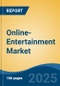 Online-Entertainment Market - Global Industry Size, Share, Trends, Opportunity, and Forecast, 2020-2030F - Product Thumbnail Image