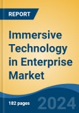 Immersive Technology in Enterprise Market - Global Industry Size, Share, Trends, Opportunity, and Forecast, 2019-2029F- Product Image