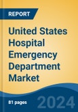 United States Hospital Emergency Department Market, By Region, Competition Forecast & Opportunities, 2019-2029F- Product Image
