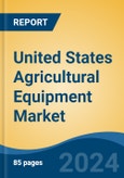 United States Agricultural Equipment Market, By Region, Competition Forecast & Opportunities, 2019-2029F- Product Image