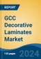 GCC Decorative Laminates Market, By Country, Competition, Forecast & Opportunities, 2019-2029F - Product Thumbnail Image