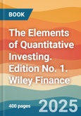 The Elements of Quantitative Investing. Edition No. 1. Wiley Finance- Product Image