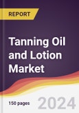 Tanning Oil and Lotion Market Report: Trends, Forecast and Competitive Analysis to 2031- Product Image