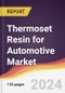 Thermoset Resin for Automotive Market Report: Trends, Forecast and Competitive Analysis to 2030 - Product Image