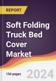 Soft Folding Truck Bed Cover Market Report: Trends, Forecast and Competitive Analysis to 2030- Product Image
