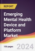 Emerging Mental Health Device and Platform Market Report: Trends, Forecast and Competitive Analysis to 2030- Product Image