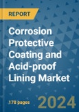 Corrosion Protective Coating and Acid-proof Lining Market - Global Industry Analysis, Size, Share, Growth, Trends, and Forecast 2031 - By Product, Technology, Grade, Application, End-user, Region: (North America, Europe, Asia Pacific, Latin America and Middle East and Africa)- Product Image