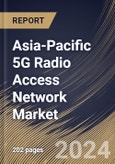 Asia-Pacific 5G Radio Access Network Market Size, Share & Trends Analysis Report By Deployment (Outdoor and Indoor), By Component, By Architecture Type (CRAN, ORAN, and VRAN), By End Use, By Country and Growth Forecast, 2024 - 2031- Product Image