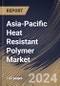 Asia-Pacific Heat Resistant Polymer Market Size, Share & Trends Analysis Report By End Use, By Product, By Country and Growth Forecast, 2024 - 2031 - Product Thumbnail Image