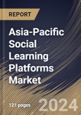 Asia-Pacific Social Learning Platforms Market Size, Share & Trends Analysis Report By Deployment Mode (Cloud-Based, and On-Premises), By Enterprise Size, By Type, By End User, By Country and Growth Forecast, 2024 - 2031- Product Image