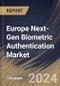 Europe Next-Gen Biometric Authentication Market Size, Share & Trends Analysis Report By Component (Software and Services), By Authentication Type, By Technology, By End User, By Country and Growth Forecast, 2024 - 2031 - Product Thumbnail Image