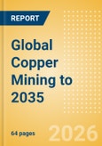 Global Copper Mining to 2035- Product Image