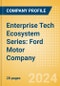Enterprise Tech Ecosystem Series: Ford Motor Company - 2024 - Product Thumbnail Image