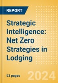 Strategic Intelligence: Net Zero Strategies in Lodging- Product Image