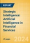Strategic Intelligence: Artificial Intelligence in Financial Services - Product Thumbnail Image