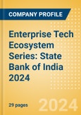 Enterprise Tech Ecosystem Series: State Bank of India 2024- Product Image