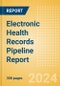 Electronic Health Records Pipeline Report including Stages of Development, Segments, Region and Countries, Regulatory Path and Key Companies, 2024 Update - Product Thumbnail Image