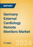 Germany External Cardiology Remote Monitors Market Outlook to 2033- Product Image