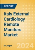 Italy External Cardiology Remote Monitors Market Outlook to 2033- Product Image