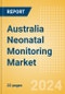 Australia Neonatal Monitoring Market Outlook to 2033 - Neonatal Incubators, Neonatal Monitors and Neonatal Warmers - Product Thumbnail Image