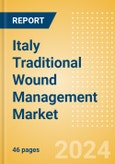 Italy Traditional Wound Management Market Outlook to 2033 - Abdominal Pads (ABD), Bandages and Others- Product Image