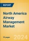 North America Airway Management Market Outlook to 2033 - Airway Management Masks, Airway Management Tubes and Intubation Accessories - Product Thumbnail Image