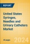 United States Syringes, Needles and Urinary Catheters Market Outlook to 2033 - Needles, Syringes and Urinary Catheters - Product Thumbnail Image