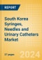 South Korea Syringes, Needles and Urinary Catheters Market Outlook to 2033 - Needles, Syringes and Urinary Catheters - Product Thumbnail Image