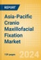 Asia-Pacific Cranio Maxillofacial Fixation (CMF) Market Outlook to 2033 - Distraction Systems and Plate and Screw Fixators - Product Image