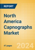 North America Capnographs Market Outlook to 2033 - Bedside Capnographs and Portable Capnographs- Product Image