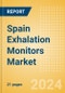 Spain Exhalation Monitors Market Outlook to 2033 - Product Thumbnail Image