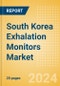 South Korea Exhalation Monitors Market Outlook to 2033 - Product Thumbnail Image