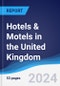 Hotels & Motels in the United Kingdom - Product Image