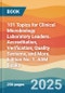 101 Topics for Clinical Microbiology Laboratory Leaders. Accreditation, Verification, Quality Systems, and More. Edition No. 1. ASM Books - Product Thumbnail Image