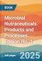 Microbial Nutraceuticals. Products and Processes. Edition No. 1 - Product Thumbnail Image