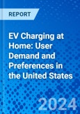EV Charging at Home: User Demand and Preferences in the United States- Product Image