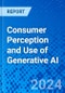 Consumer Perception and Use of Generative AI - Product Thumbnail Image