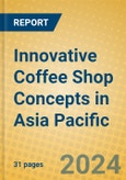 Innovative Coffee Shop Concepts in Asia Pacific- Product Image