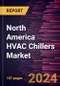 North America HVAC Chillers Market Size and Forecast, Global and Regional Share, Trend, and Growth Opportunity Analysis Report Coverage: By Technology, Type, Application, and Country - Product Image