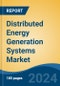 Distributed Energy Generation Systems Market - Global Industry Size, Share, Trends, Opportunity, and Forecast, 2019-2029F - Product Image