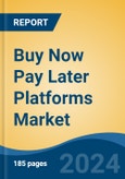 Buy Now Pay Later Platforms Market - Global Industry Size, Share, Trends, Opportunity, and Forecast, 2019-2029F- Product Image